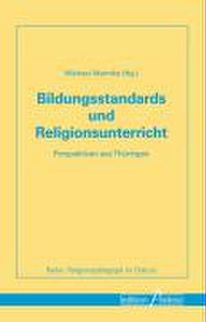 Bildungsstandards und Religionsunterricht de Michael Wermke