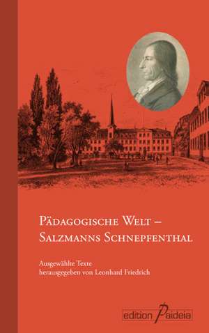 Pädagogische Welt - Salzmanns Schnepfenthal de Leonhard Friedrich