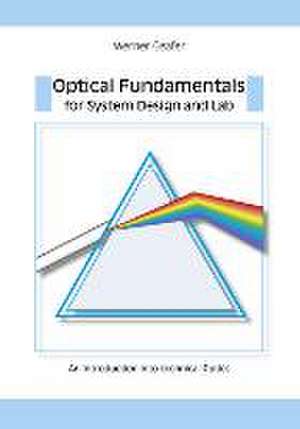 Optical Fundamentals for System Design and Lab de Werner Geafer