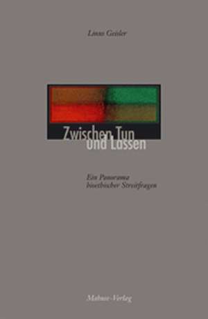 Zwischen Tun und Lassen de Linus Geisler