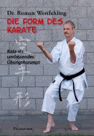 Die Form des Karate de Roman Westfehling