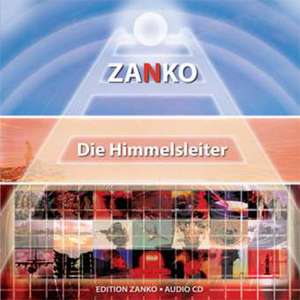 Die Himmelsleiter. 2 CDs de Zanko