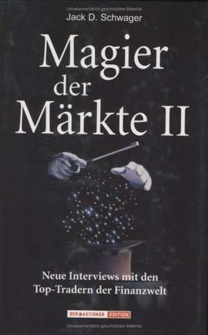 Magier der Märkte 2 de Jack D. Schwager