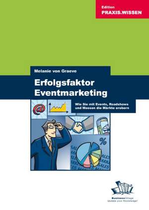 Erfolgsfaktor Eventmarketing de Melanie von Graeve