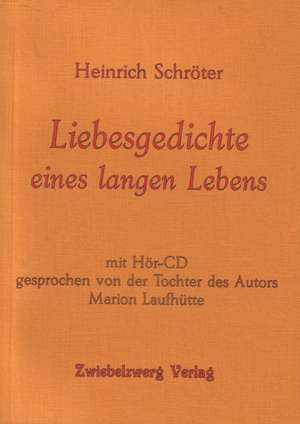 Liebesgedichte de Heinrich Schröter