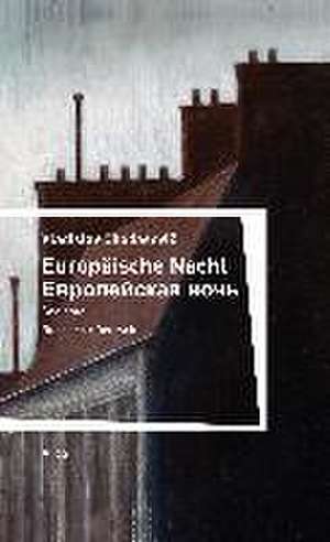 Europäische Nacht/Evropejskaja Noc´ de Vladislav F. Chodasevic