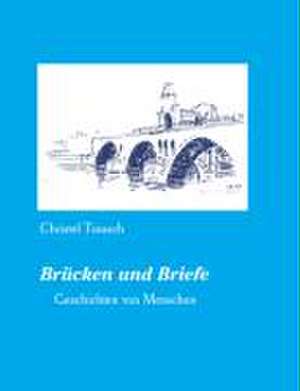 Brücken und Briefe de Christel Trausch