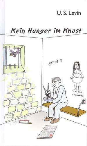 Kein Hunger im Knast de U. S. Levin