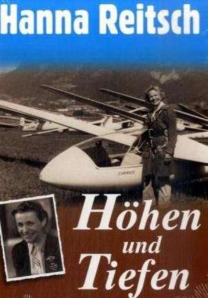 Höhen und Tiefen de Hanna Reitsch