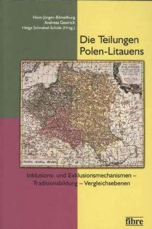 Die Teilungen Polen-Litauens de Hans-Jürgen Bömelburg