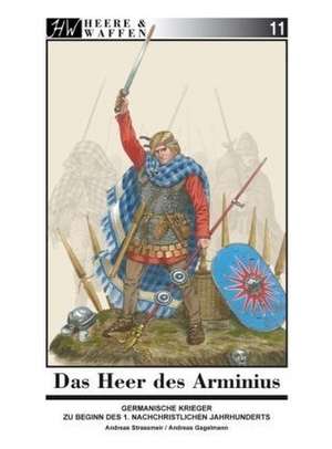 Das Heer des Arminius de Andreas Strassmeir