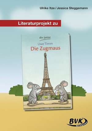 Literaturprojekt zu Die Zugmaus de Ulrike Itze