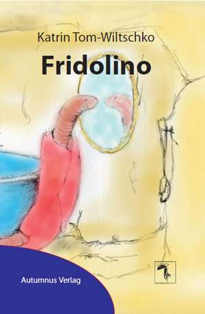 Fridolino de Katrin Tom-Wiltschko