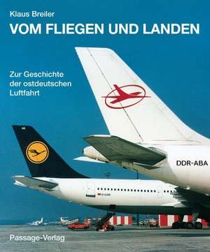 Vom Fliegen und Landen de Klaus Breiler