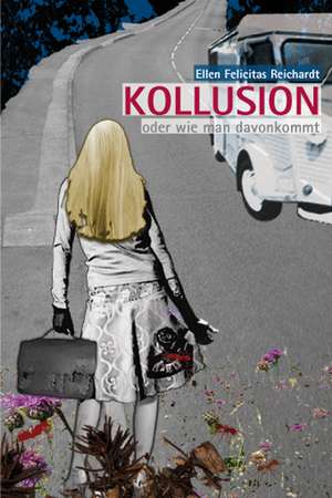 KOLLUSION de Ellen F. Reichardt