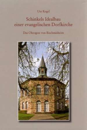 Schinkels Idealbau einer evangelischen Dorfkirche de Ute Kegel