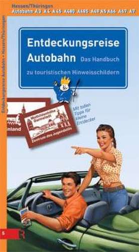 Entdeckungsreise Autobahn Hessen / Thüringen de Udo Marquardt