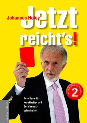 Jetzt reichts! 2 de Johannes Holey