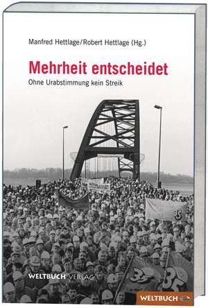 Mehrheit entscheidet - Ohne Urabstimmung kein Streik de Manfred C. Hettlage