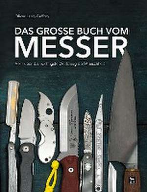 Das große Buch vom Messer de Oliver Lang-Geffroy