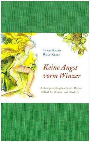 Keine Angst vorm Winzer de Tanja Klein