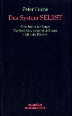 Das System SELBST de Peter Fuchs