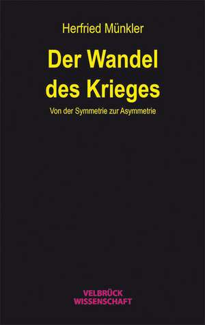 Der Wandel des Krieges de Herfried Münkler