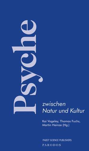 Psyche zwischen Natur und Kultur de Kai Vogeley