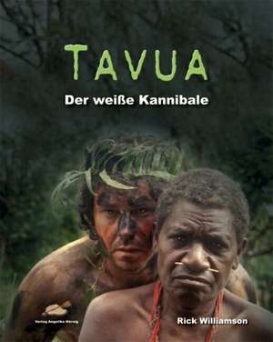 Tavua - Der weiße Kannibale de Rick Williamson