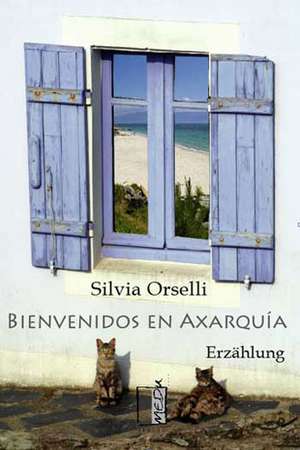 Bienvenidos en Axarquía de Silvia Orselli