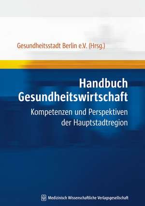 Handbuch Gesundheitswirtschaft de Gesundheitsstadt Berlin e. V.