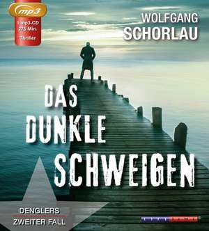 Das dunkle Schweigen de Wolfgang Schorlau