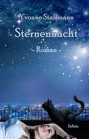 Sternennacht - Roman de Yvonne Stallmann