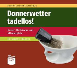 Donnerwetter tadellos! de Elisabeth Bartel