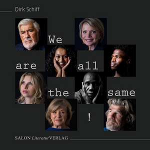 We are all the same! de Dirk Schiff