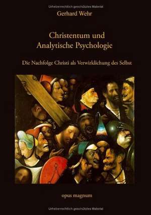 Christentum und Analytische Psychologie de Gerhard Wehr