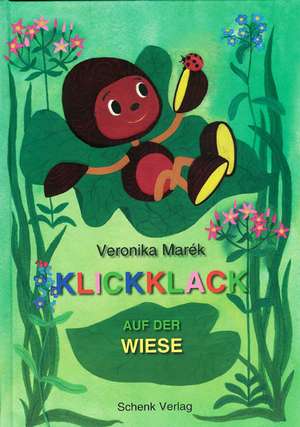 Klickklack auf der Wiese de Veronika Marék