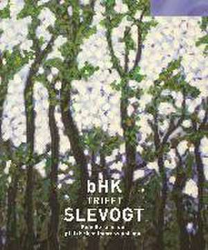 bHK trifft SLEVOGT de Christian Heuchel