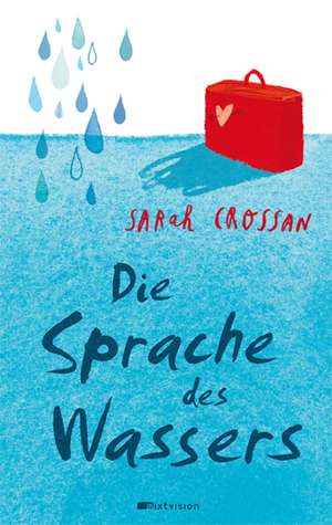 Crossan, S: Sprache des Wassers