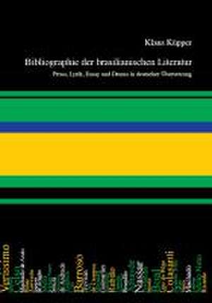 Bibliographie der brasilianischen Literatur de Klaus Küpper