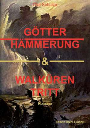 Götterhämmerung & Walkürentritt de Olaf Schulze