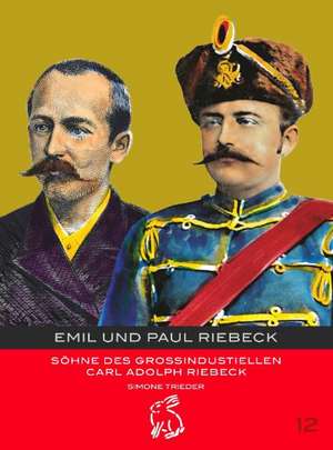 Emil und Paul Riebeck de Simone Trieder