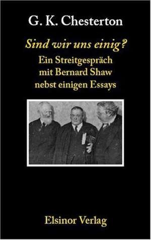 Sind wir uns einig? de Gilbert Keith Chesterton