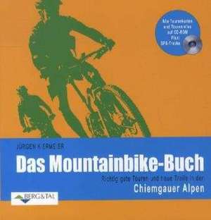 Das Mountainbike Buch Chiemgauer Alpen de Jürgen Kiermeier