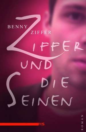 Ziffer und die Seinen de Benny Ziffer