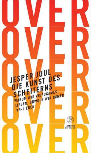 Die Kunst des Scheiterns de Jesper Juul