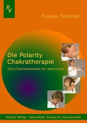 Polarity Chakratherapie de Frauke Teschler