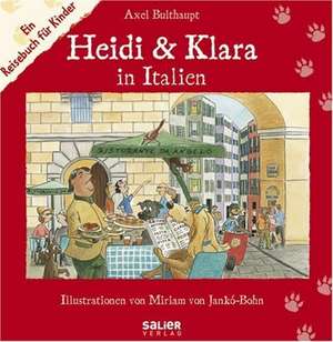 Heidi & Klara in Italien de Axel Bulthaupt