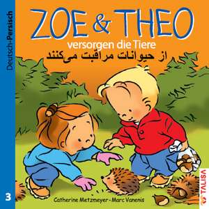 ZOE & THEO versorgen die Tiere (D-Persisch) de Catherine Metzmeyer