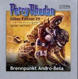 Perry Rhodan Silber EditionSilber Edition 25. Brennpunkt Andro-Beta de Josef Tratnik